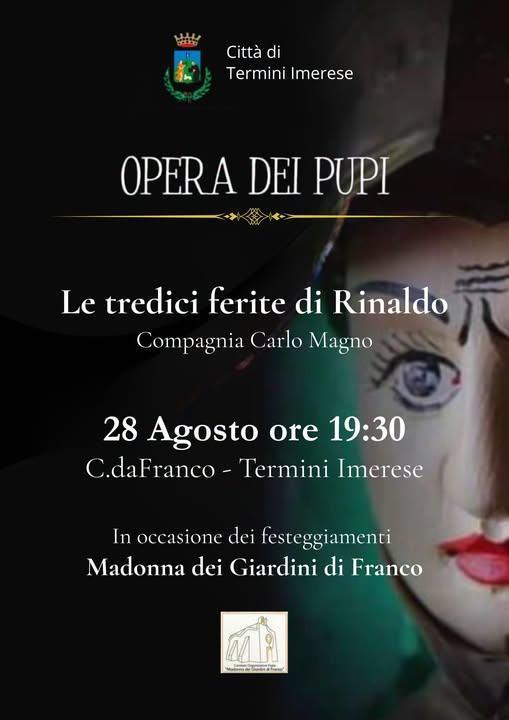 Opera dei Pupi - Le tredici ferite di Rinaldo - Compagnia Carlo Magno (inizio ore 19:30) Opera dei Pupi - Le tredici ferite di Rinaldo - Compagnia Carlo Magno (inizio ore 19:30)