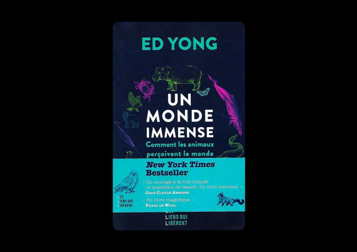 Livre. Un monde immense : Comment les animaux perçoivent le monde Livre. Un monde immense : Comment les animaux perçoivent le monde