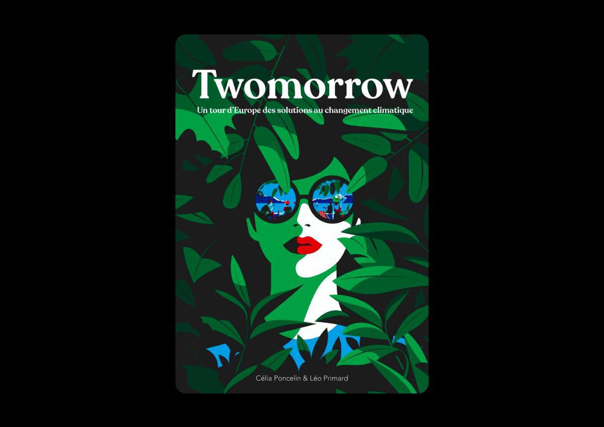 Livre. Twomorrow : Tour d'Europe des solutions au changement climatique