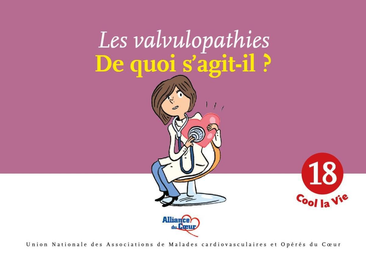 Les valvulopathies c'est quoi ? Les valvulopathies c'est quoi ?