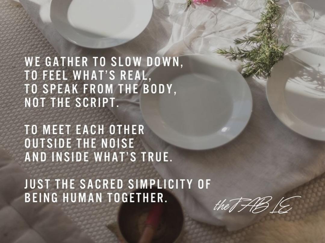 The Table - A gathering of souls, stories, and silence