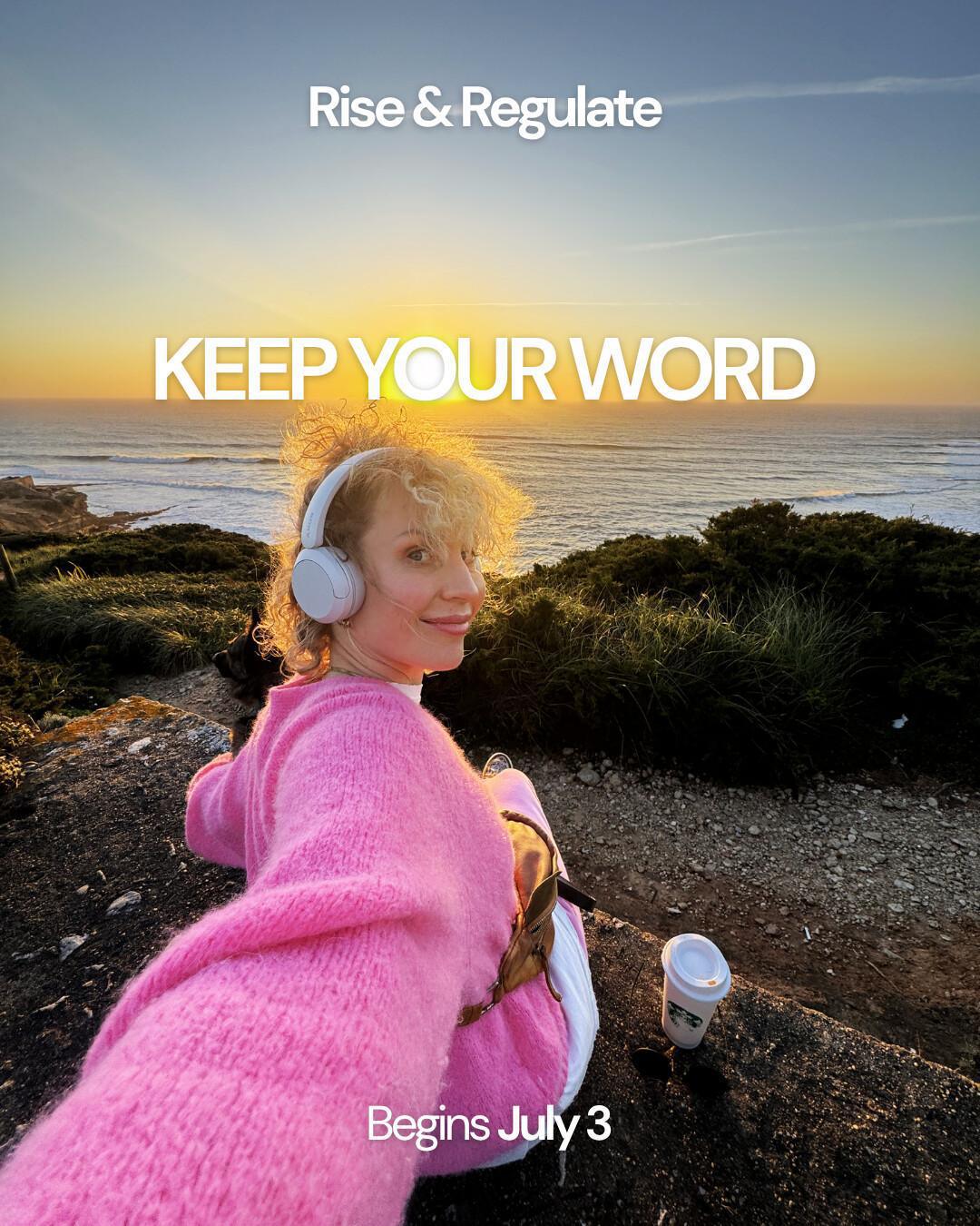 ✨ Rise & Regulate: Keep Your Word ✨ ✨ Rise & Regulate: Keep Your Word ✨