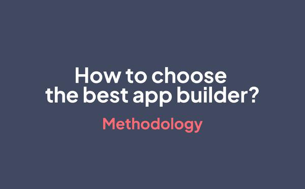 Comparing app builders in 2026: what we've decided to do differently