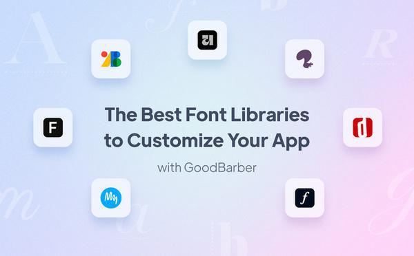 The best font libraries for customizing your application