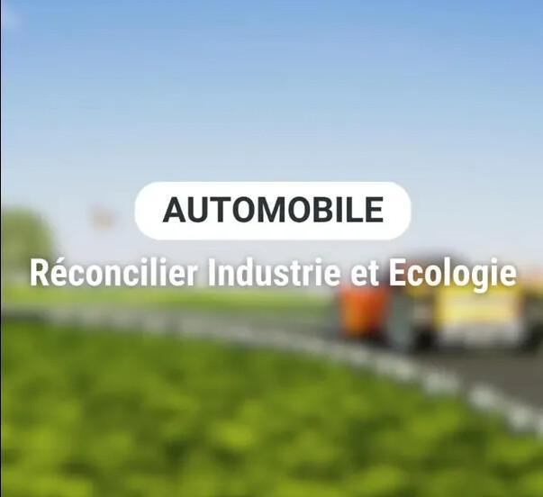 Réconcilier écologie et industrie automobile Réconcilier écologie et industrie automobile