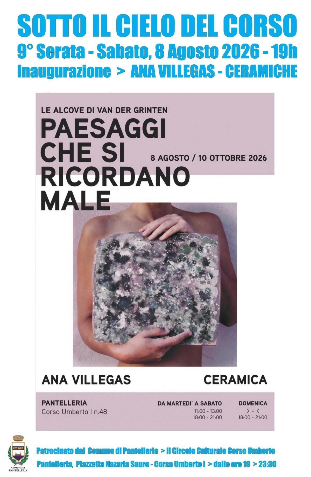 Paesaggi che si ricordano male - Ceramiche di Ana Villegas "Sotto il Cielo del Corso" - 9na Serata (start h. 19:00)