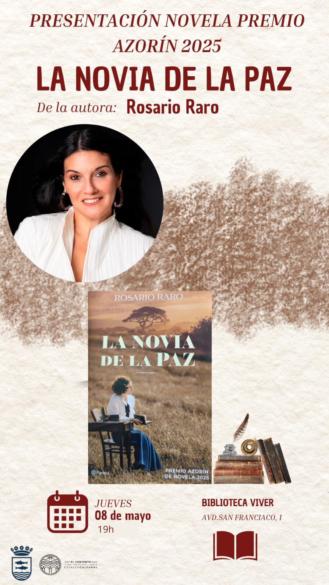 Rosario Raro. Presentación de la novela La novia de la Paz. Premio Azorín 2025 Rosario Raro. Presentación de la novela La novia de la Paz. Premio Azorín 2025