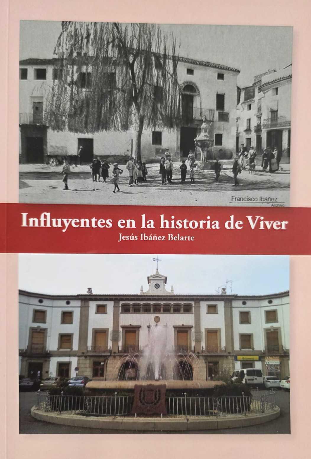 Presentación del libro: "Influyentes en la historia de Viver" de Jesús Ibáñez Belarte