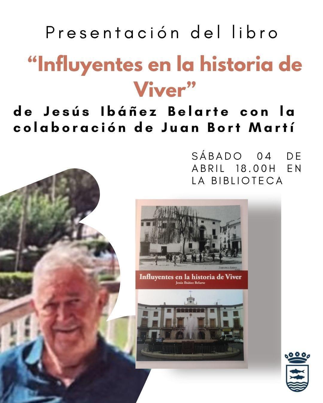 Presentación del libro: "Influyentes en la historia de Viver" de Jesús Ibáñez Belarte