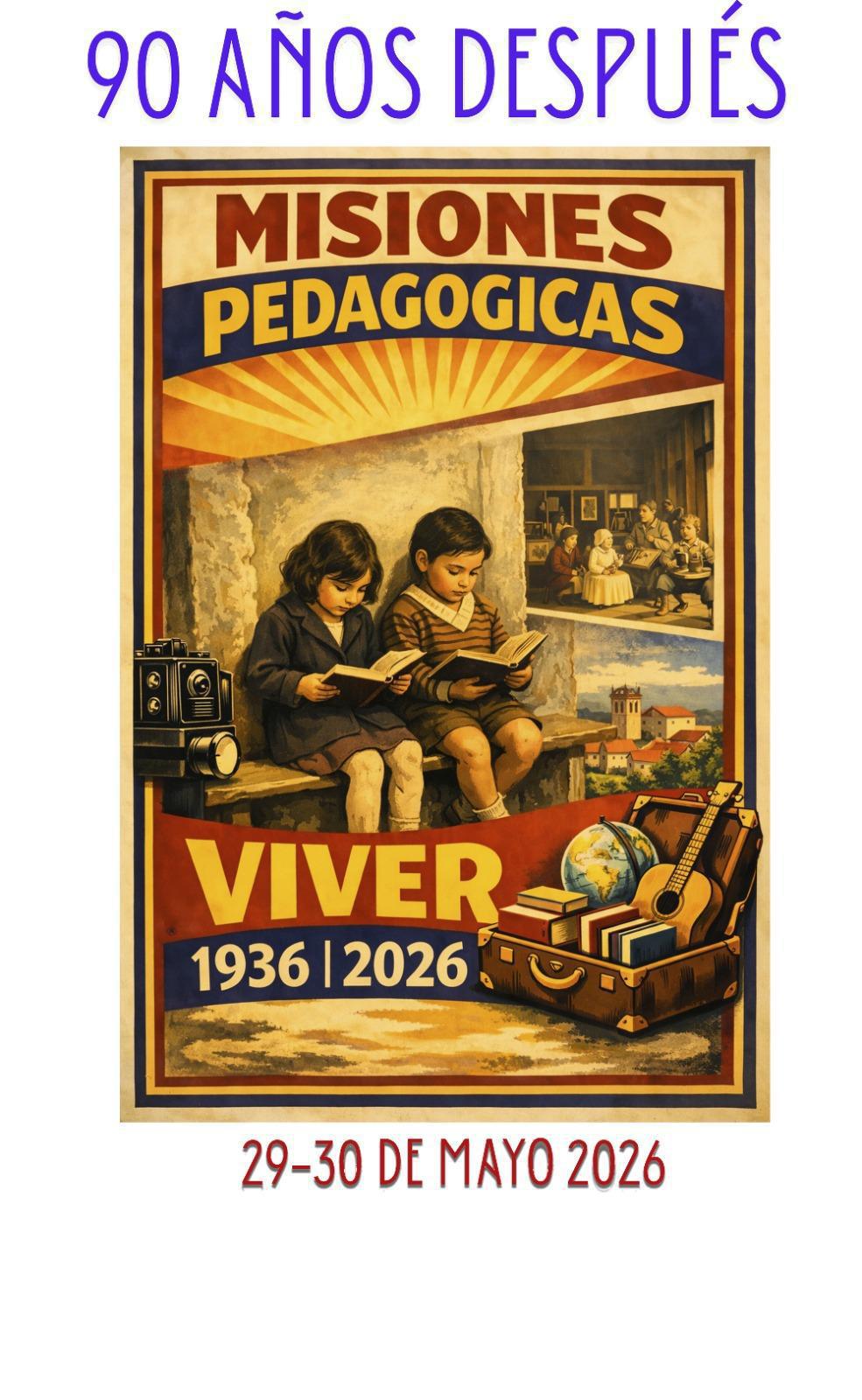 Misiones pedagógicas. 90 años después Misiones pedagógicas. 90 años después