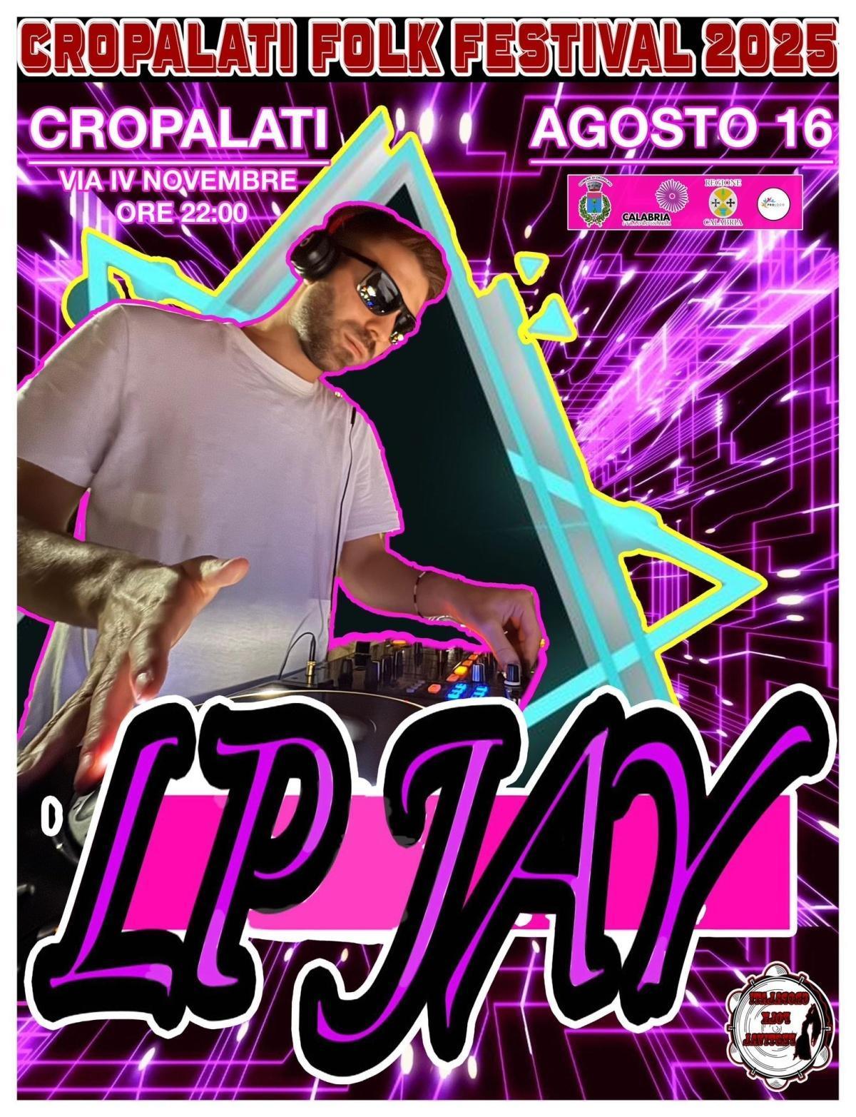 LP JAY - Cropalati Folk Festival (start h. 22.00)