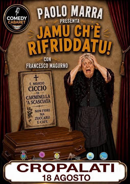 Paolo Marra "Jamu ch'è Rifriddatu!" - “R…ESTATE a Cropalati ” (Inizio ore 21.30)
