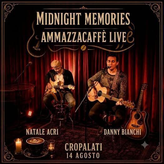 “MIDNIGHT MEMORIES” Natale Acri - Danny Bianchi “R…ESTATE a Cropalati”