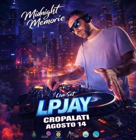 “Midnight Memories” - LPJAY - “R…ESTATE a Cropalati”