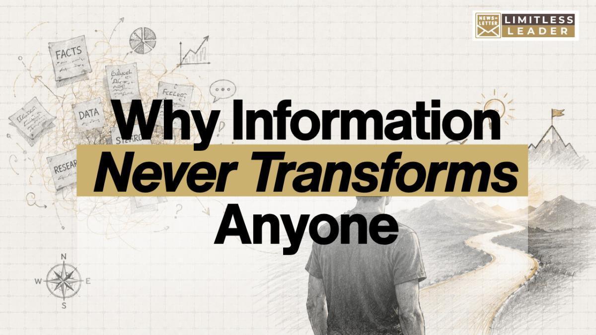 Why Information Never Transforms Anyone