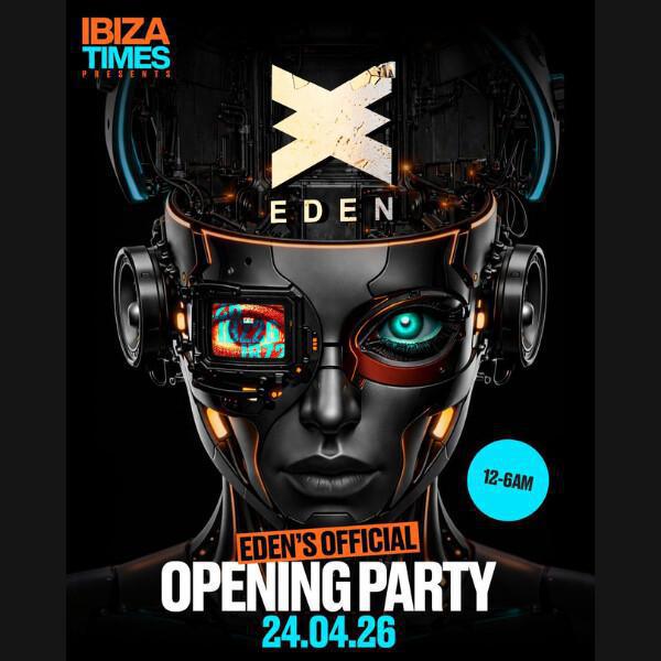 Eden Ibiza Opening Party X Ibiza Times