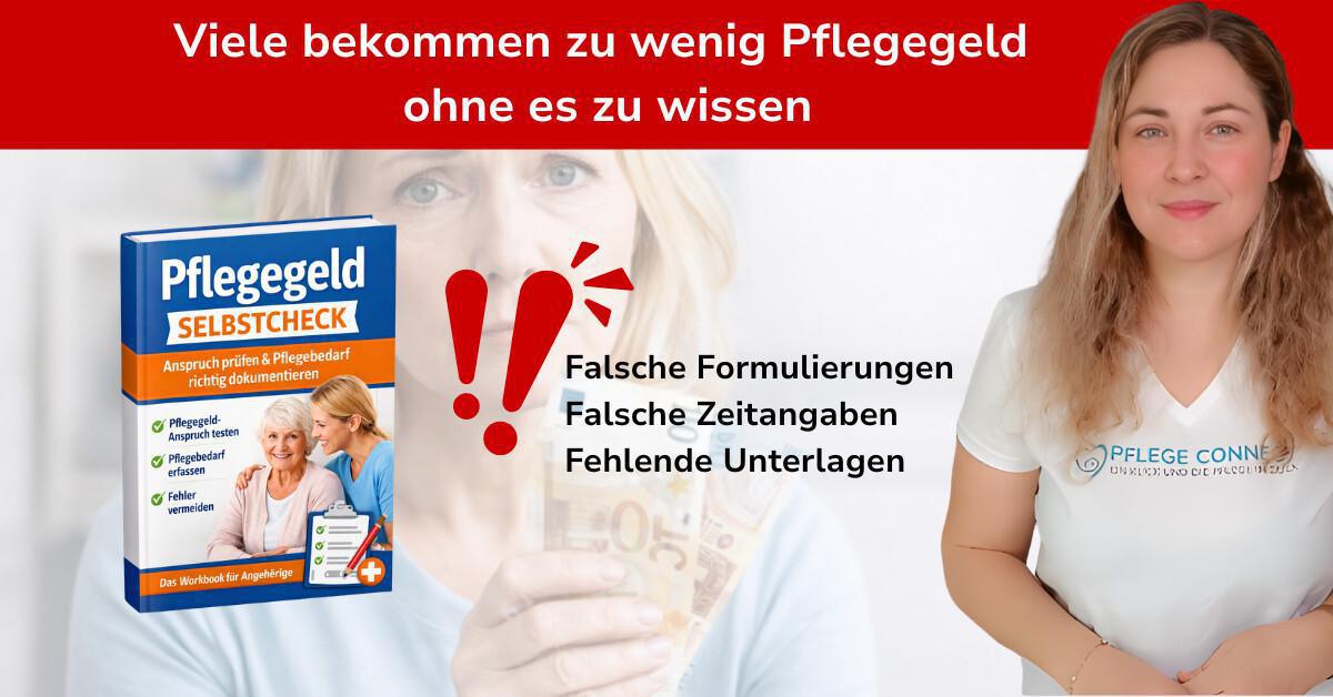 Kostenloses Pflegegeld Workbook - Habe ich Anspruch? Kostenloses Pflegegeld Workbook - Habe ich Anspruch?