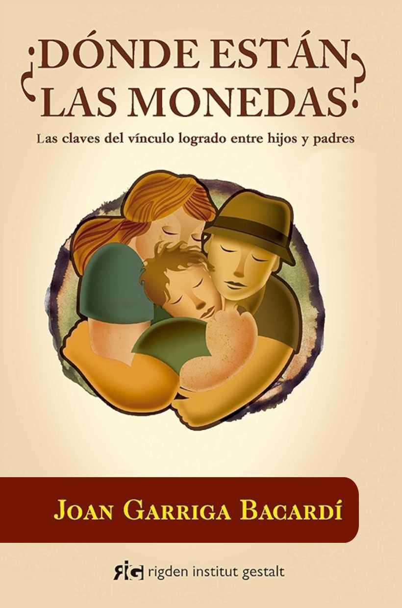 ¿Dónde están las monedas? Las claves del vínculo logrado entre hijos y padres