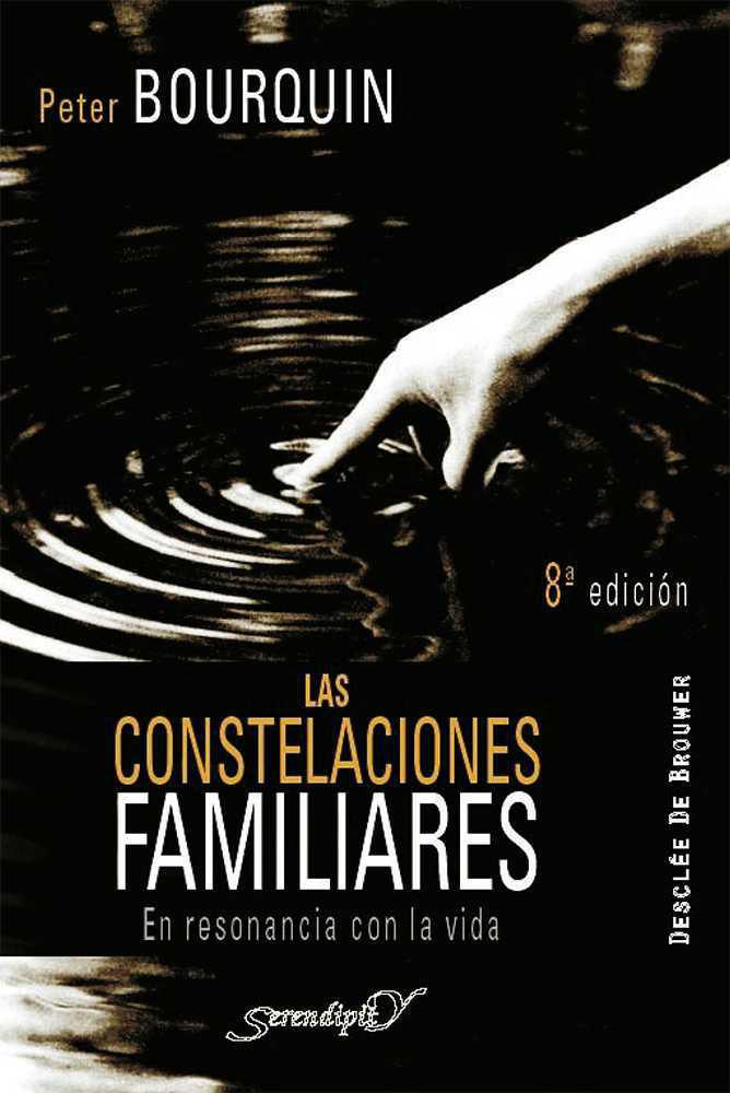 Las Constelaciones Familiares. En resonancia con la vida Las Constelaciones Familiares. En resonancia con la vida