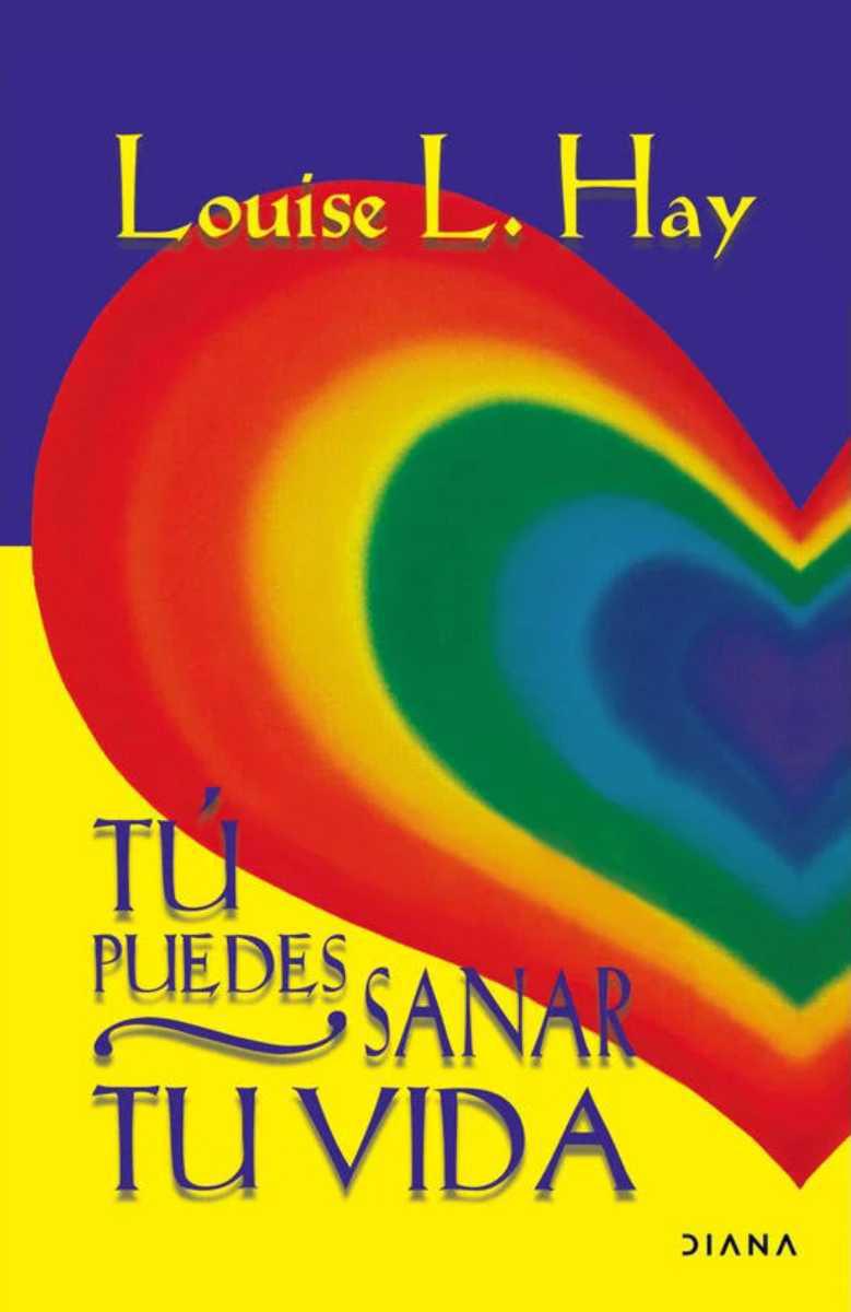 Tú puedes sanar tu vida Tú puedes sanar tu vida