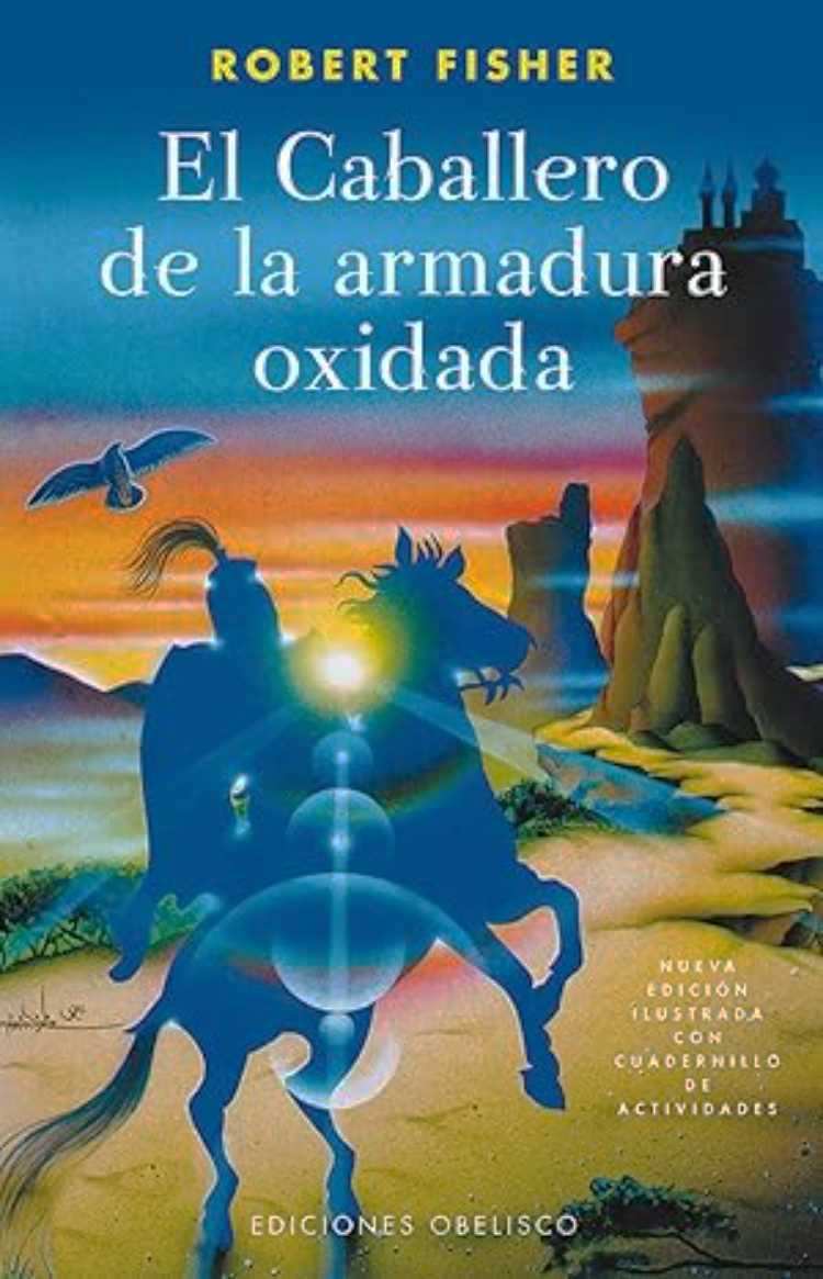 El Caballero de la Armadura Oxidada El Caballero de la Armadura Oxidada