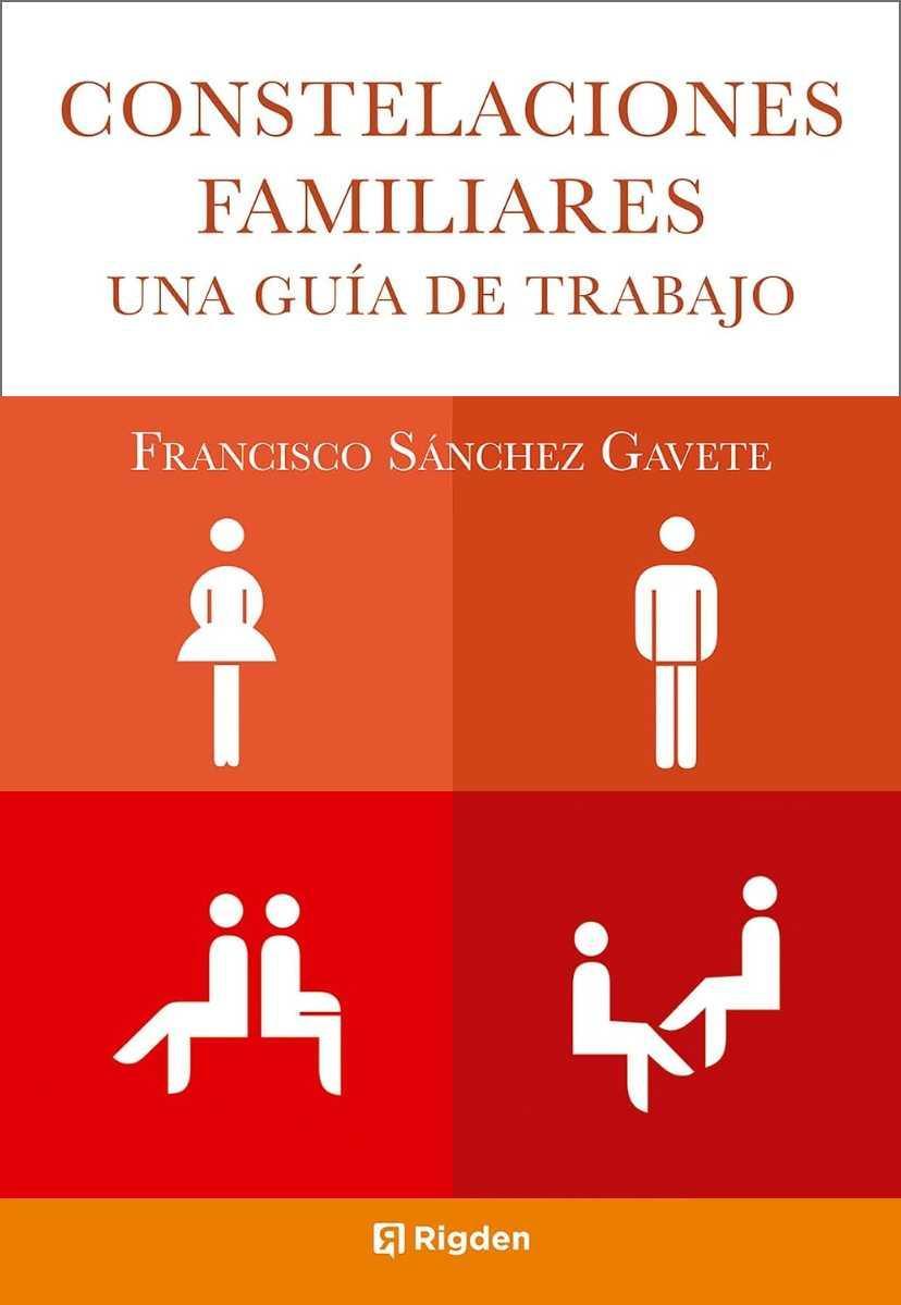 Constelaciones familiares: Una guía de trabajo Constelaciones familiares: Una guía de trabajo