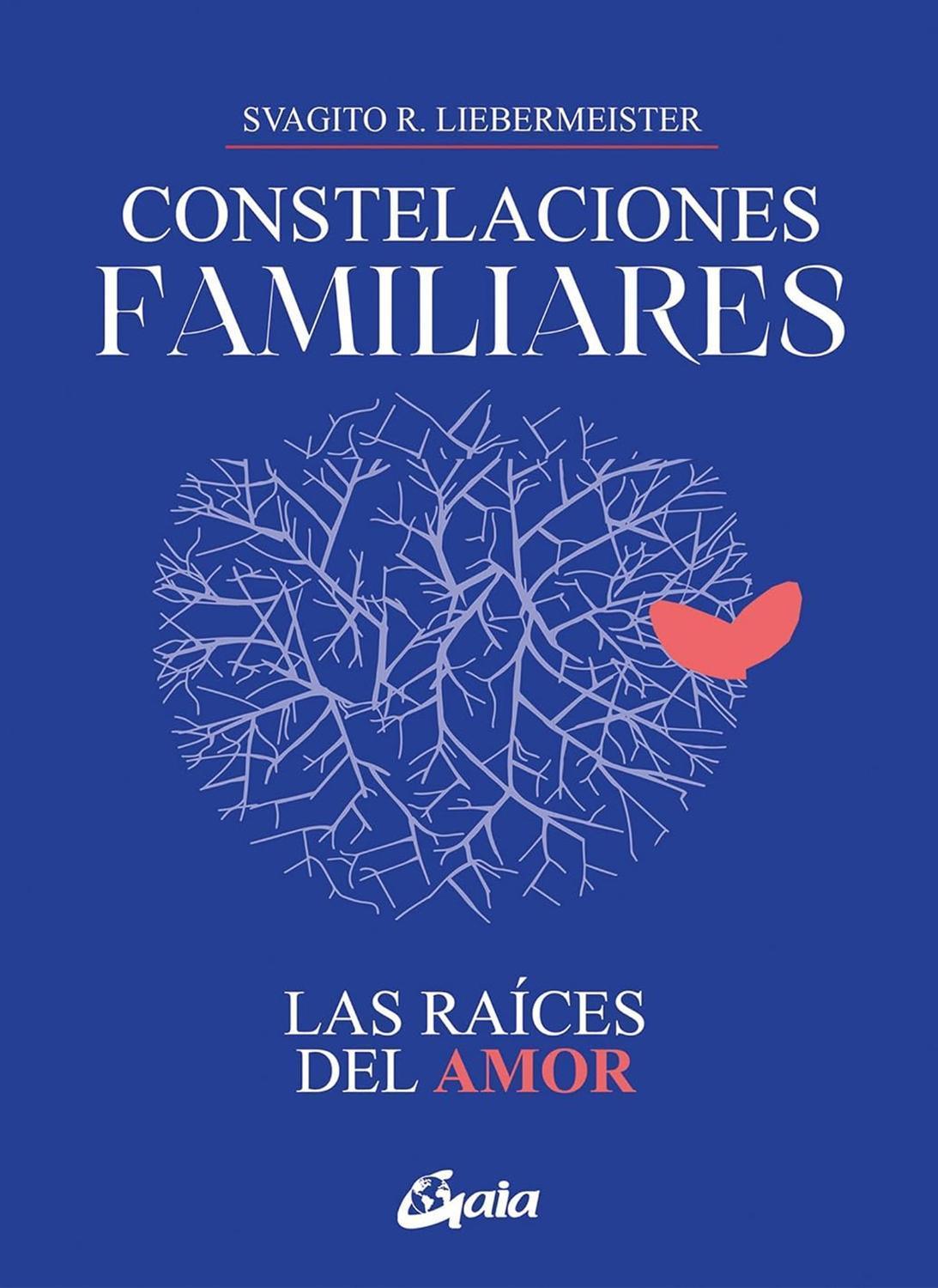 Constelaciones Familiares. Las raíces del amor Constelaciones Familiares. Las raíces del amor