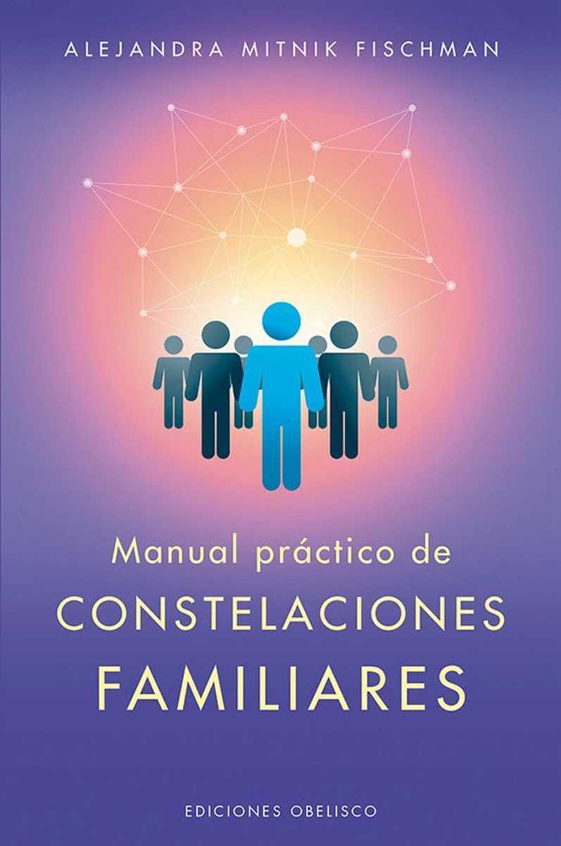 Manual práctico de Constelaciones Familiares