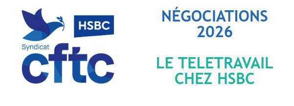 Négociations 2026 - Le télétravail chez HSBC