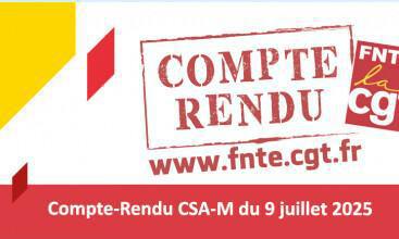 CSA M du 09/07/2025 - Compte-rendu et Déclaration Liminaire