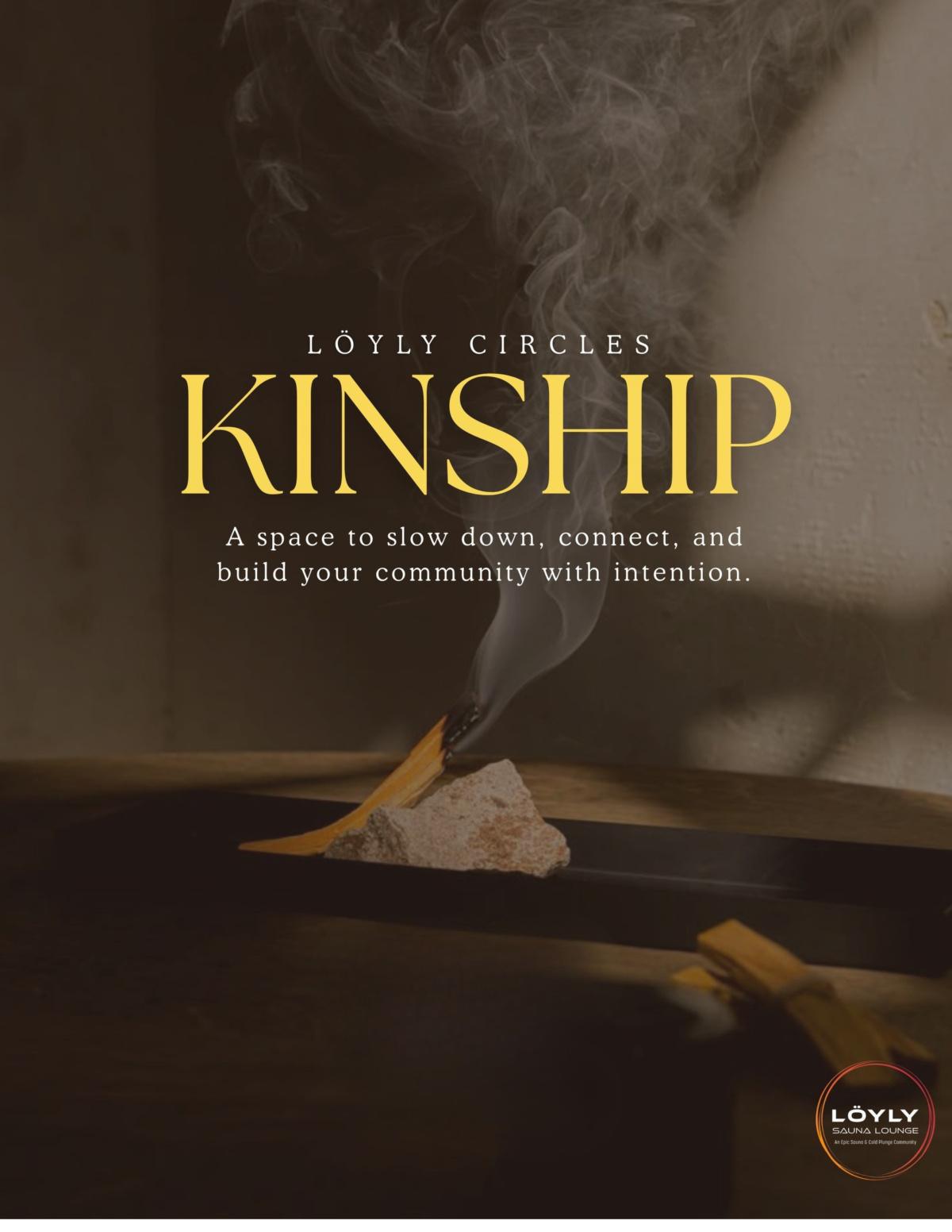 Löyly Circles: KINSHIP for Entrepreneurs Löyly Circles: KINSHIP for Entrepreneurs