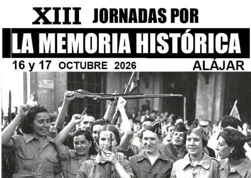 Alájar celebra sus XIII Jornadas de Memoria Histórica Alájar celebra sus XIII Jornadas de Memoria Histórica