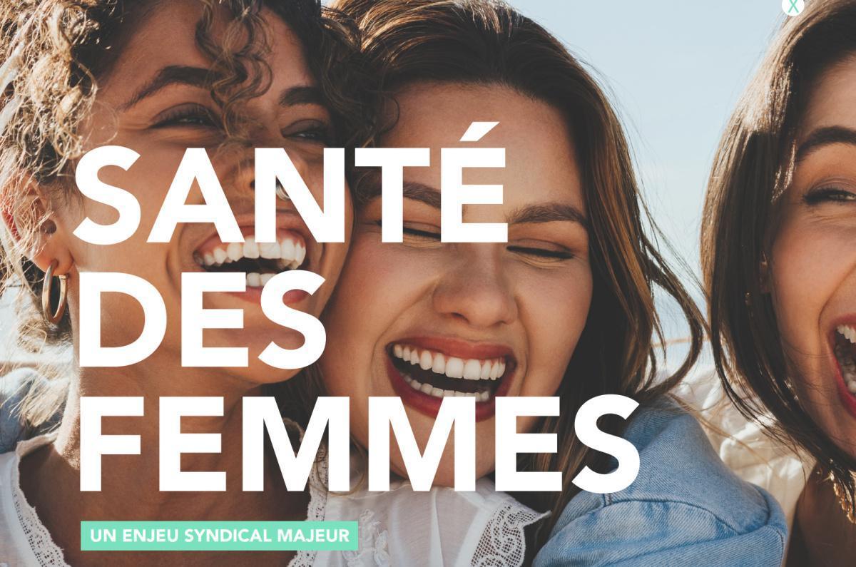  Santé des femmes : un enjeu syndical majeur