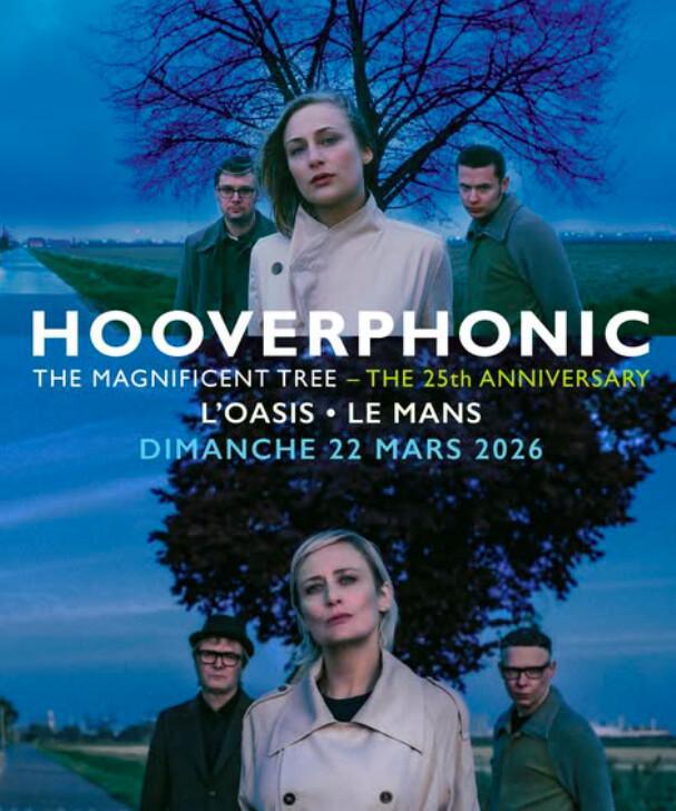 Hooverphonic – The Magnificent Tree, 25th Anniversary Tour Hooverphonic – The Magnificent Tree, 25th Anniversary Tour