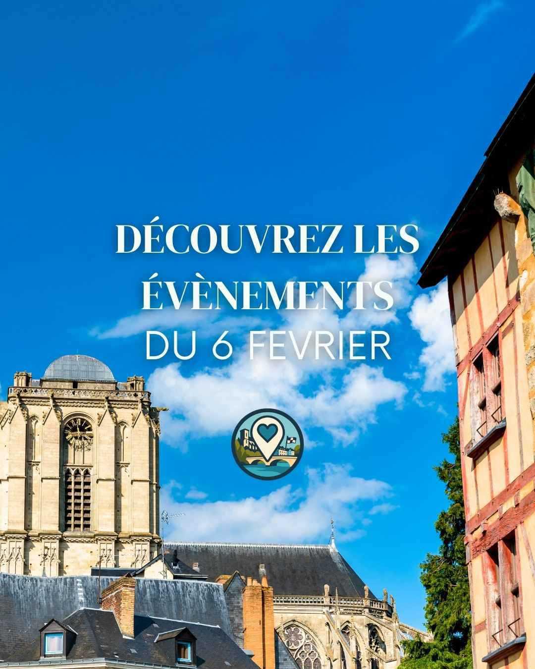 Que faire au Mans ce vendredi 6 février 2026 ? Le guide complet de vos sorties