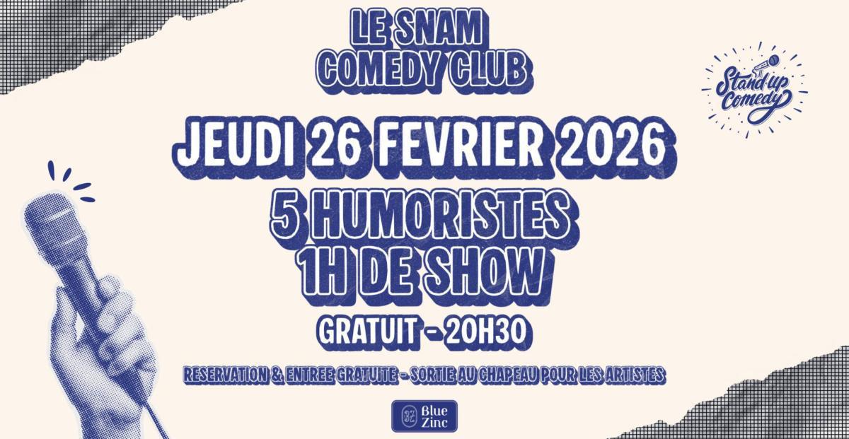LE SNAM COMEDY CLUB au Blue Zinc LE SNAM COMEDY CLUB au Blue Zinc