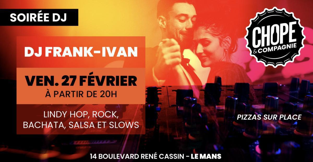 Soirée DJ Frank-Ivan chez Chope & Compagnie Soirée DJ Frank-Ivan chez Chope & Compagnie