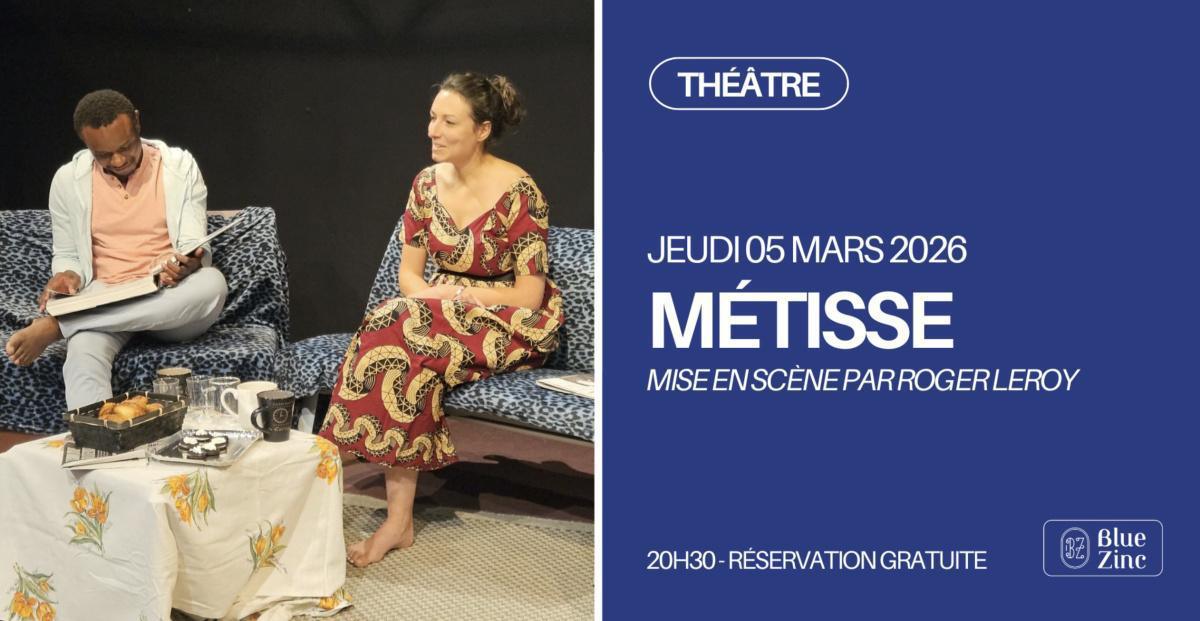 MÉTISSE au Blue Zinc MÉTISSE au Blue Zinc