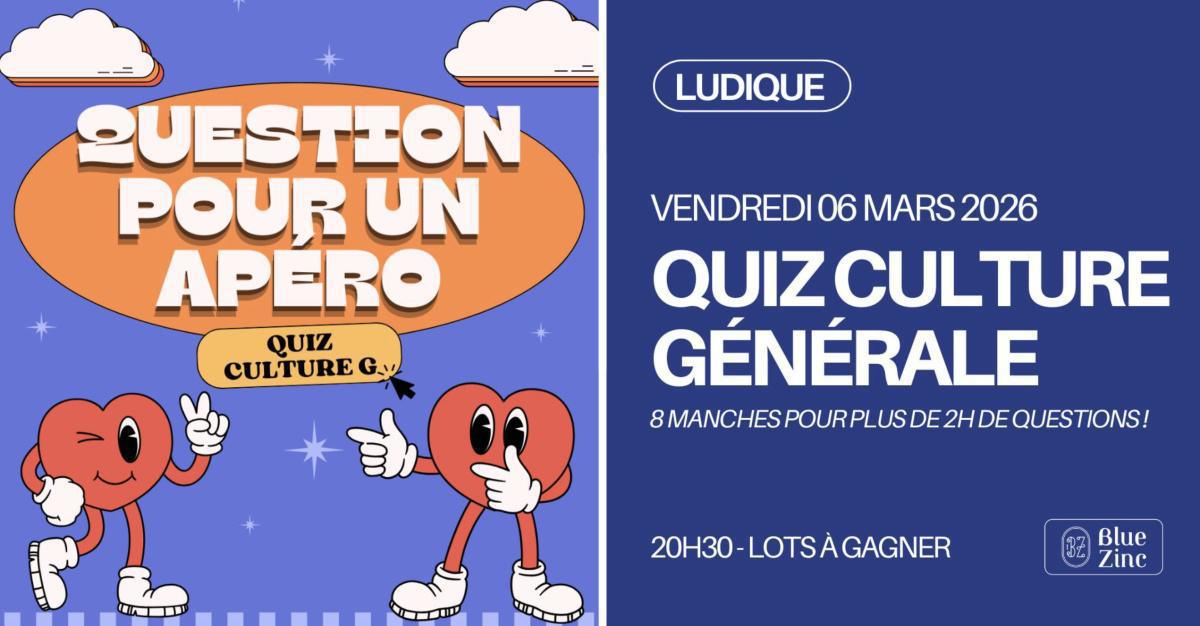 QUESTION POUR UN APÉRO au Blue Zinc QUESTION POUR UN APÉRO au Blue Zinc