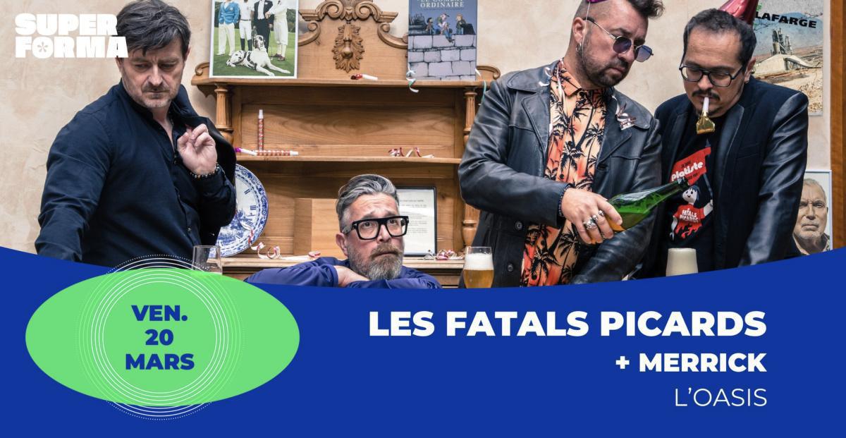 Les Fatals Picards à L'Oasis Les Fatals Picards à L'Oasis