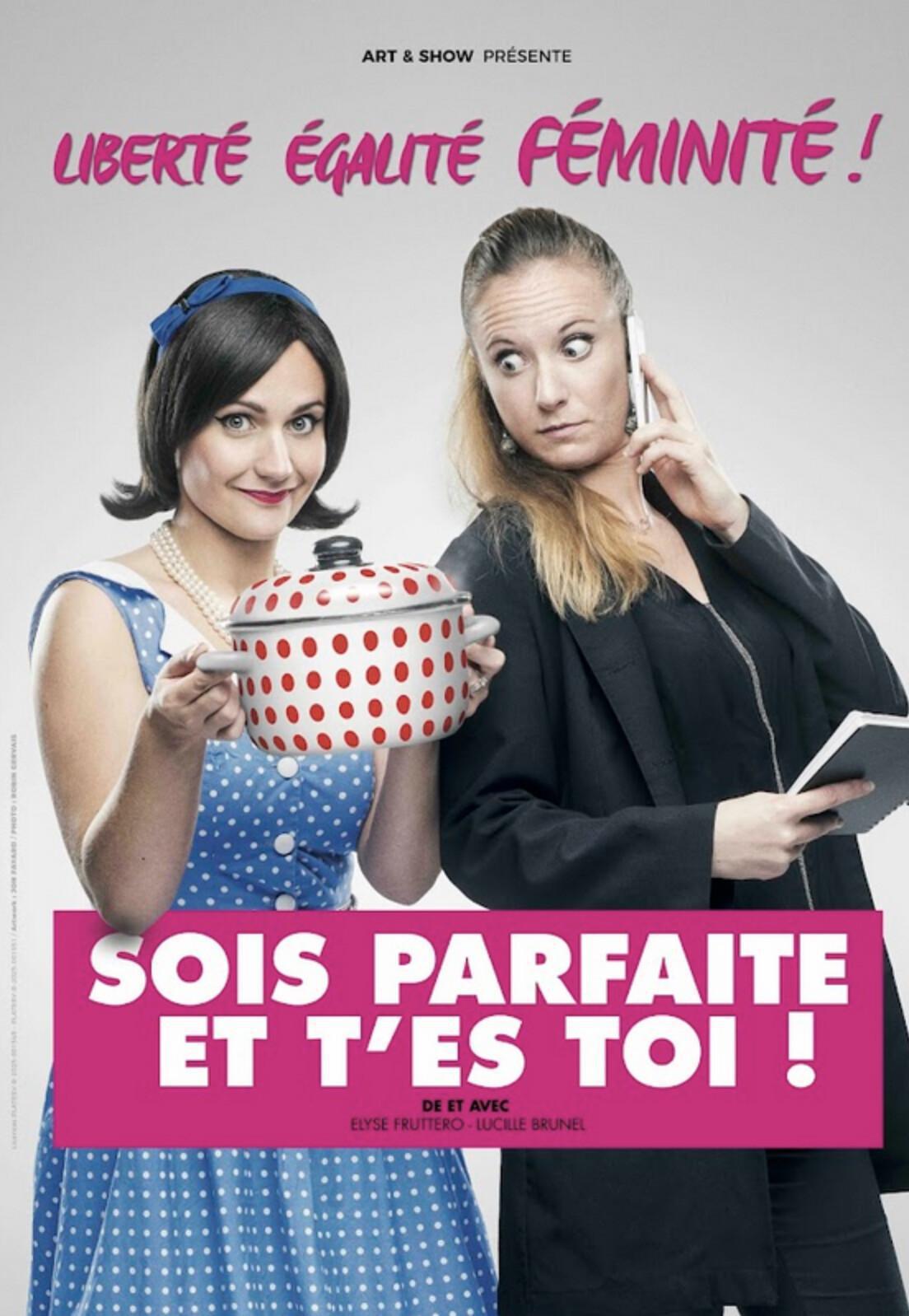 Sois Parfaite et T'es Toi ! à La Comédie Le Mans