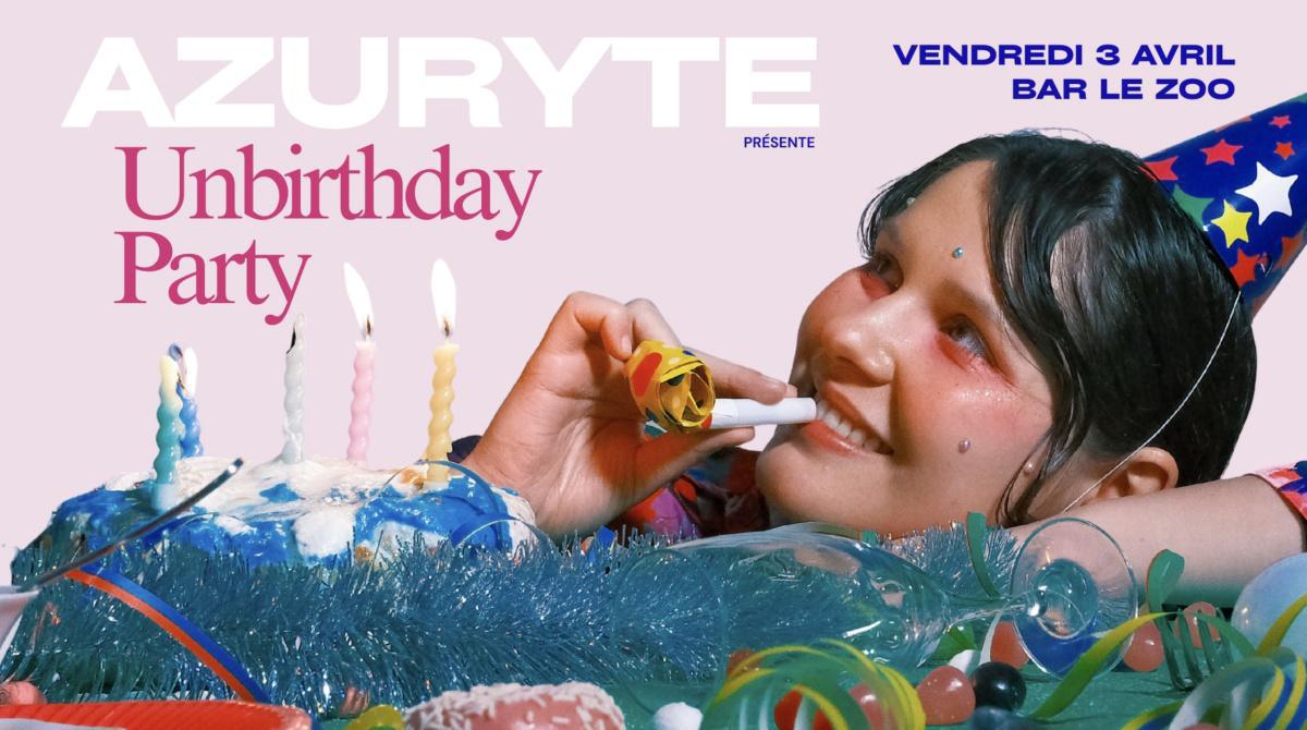 Unbirthday Party d’Azuryte au Bar Le Zoo Unbirthday Party d’Azuryte au Bar Le Zoo