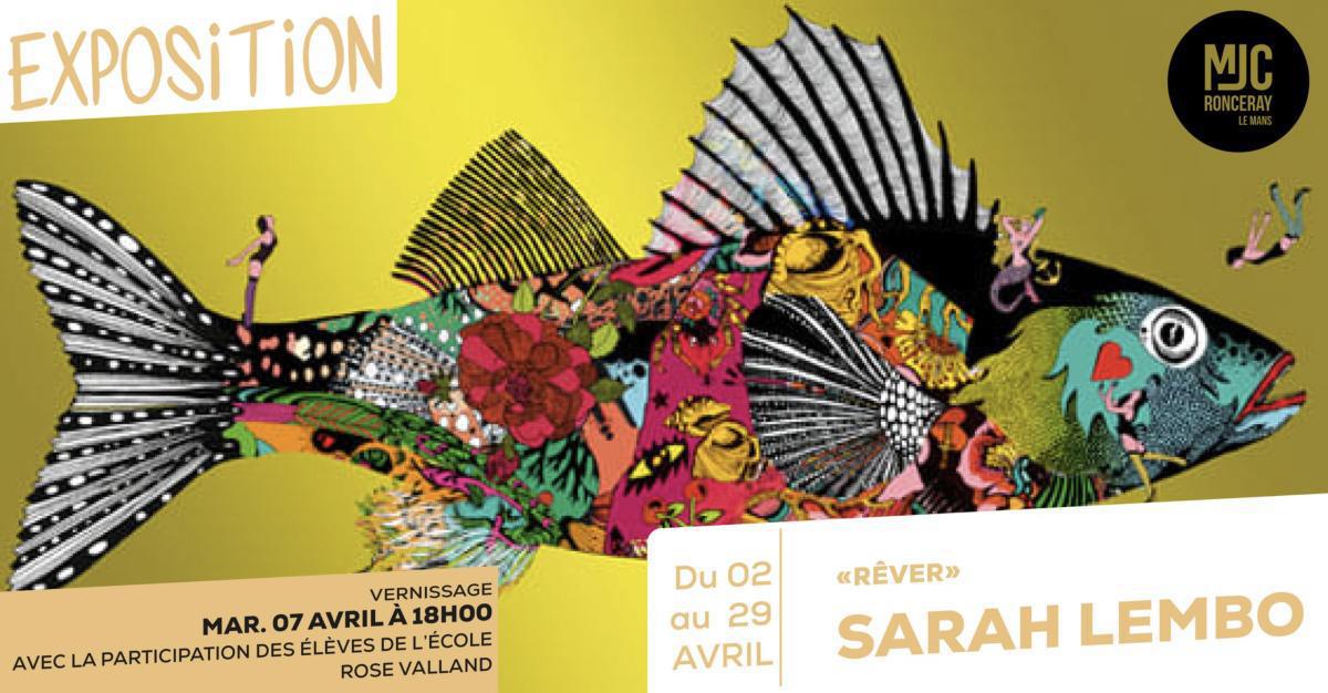 Vernissage : Exposition « Rêver » de Sarah Lembo à la MJC Ronceray