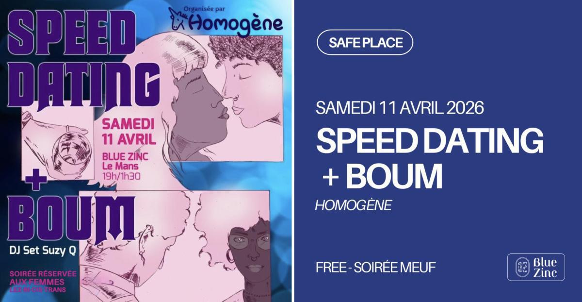 SPEED DATING + BOUM • SOIRÉE MEUF au Blue Zinc SPEED DATING + BOUM • SOIRÉE MEUF au Blue Zinc