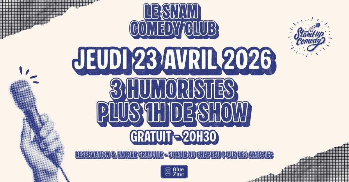 Le Snam Comedy Club au Blue Zinc Le Snam Comedy Club au Blue Zinc