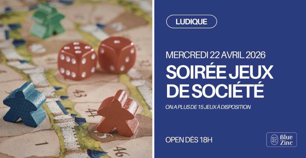 Soirée Jeux de Société au Blue Zinc Soirée Jeux de Société au Blue Zinc