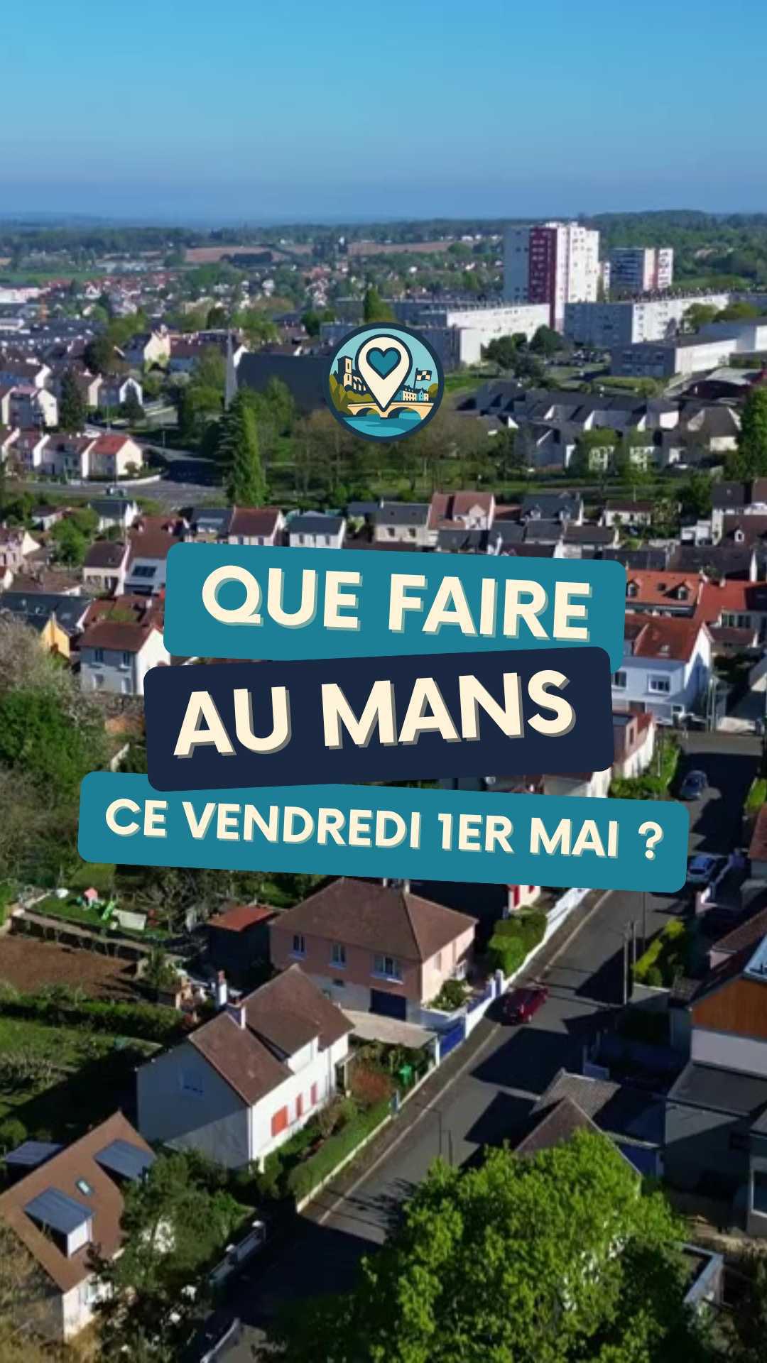 Que faire au Mans ce vendredi 1er mai ? Les sorties immanquables de la Fête du Travail