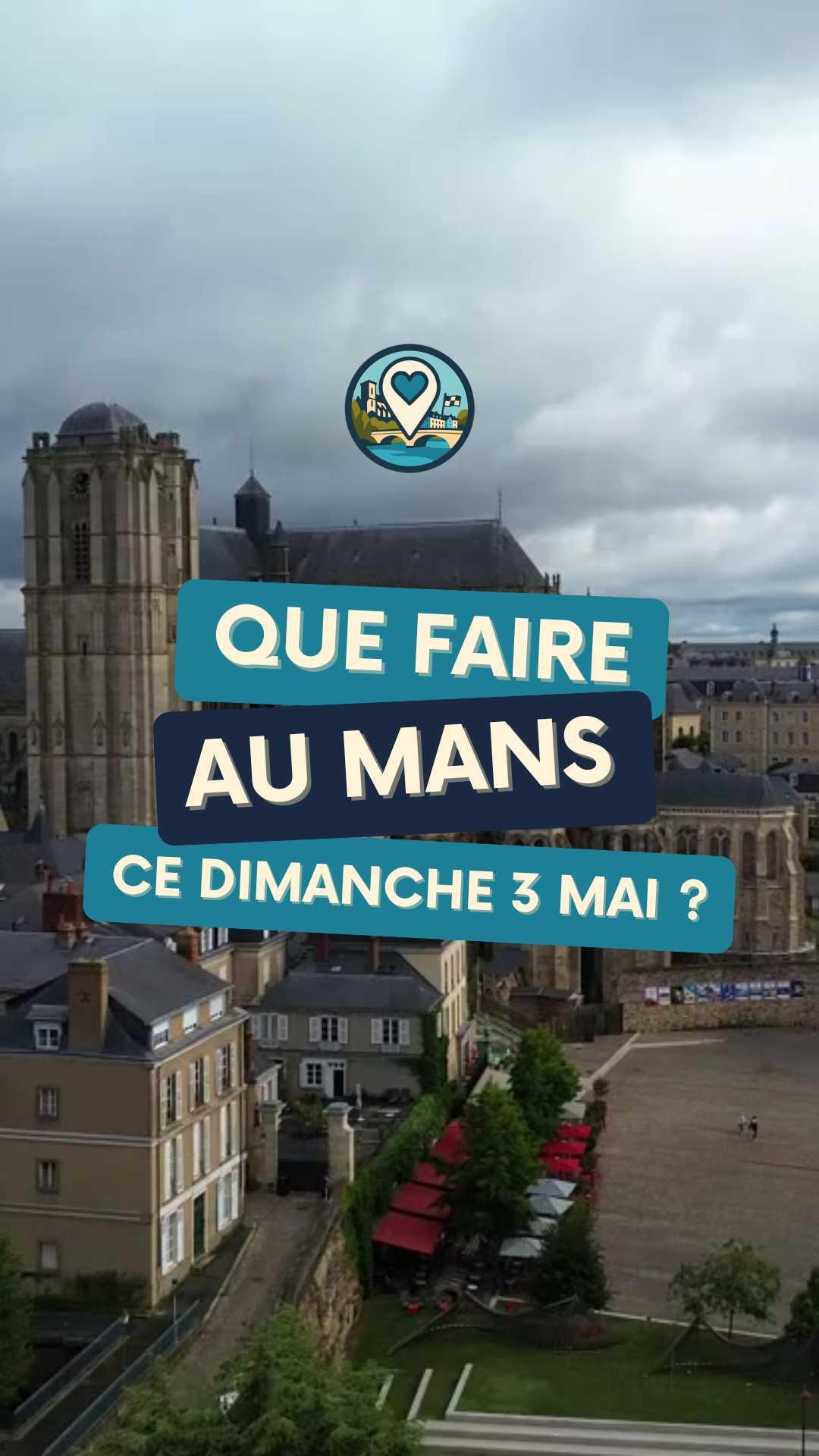 Que faire au Mans ce dimanche 3 mai ? La sélection Ma Vie Mancelle Que faire au Mans ce dimanche 3 mai ? La sélection Ma Vie Mancelle