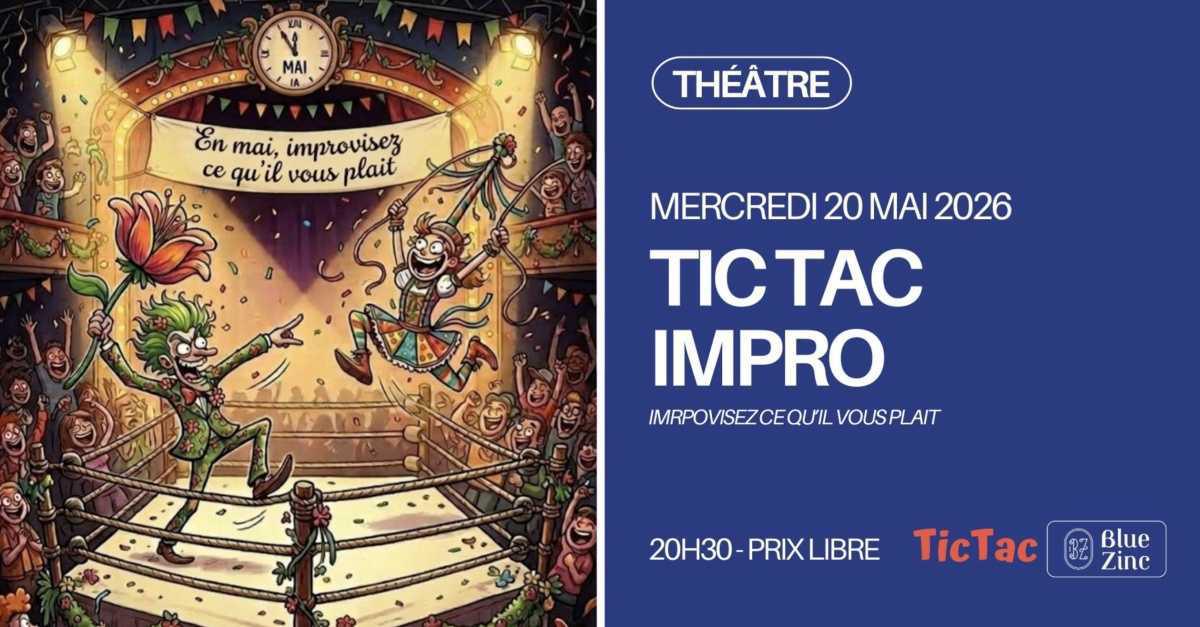 TIC TAC IMPRO au Blue Zinc