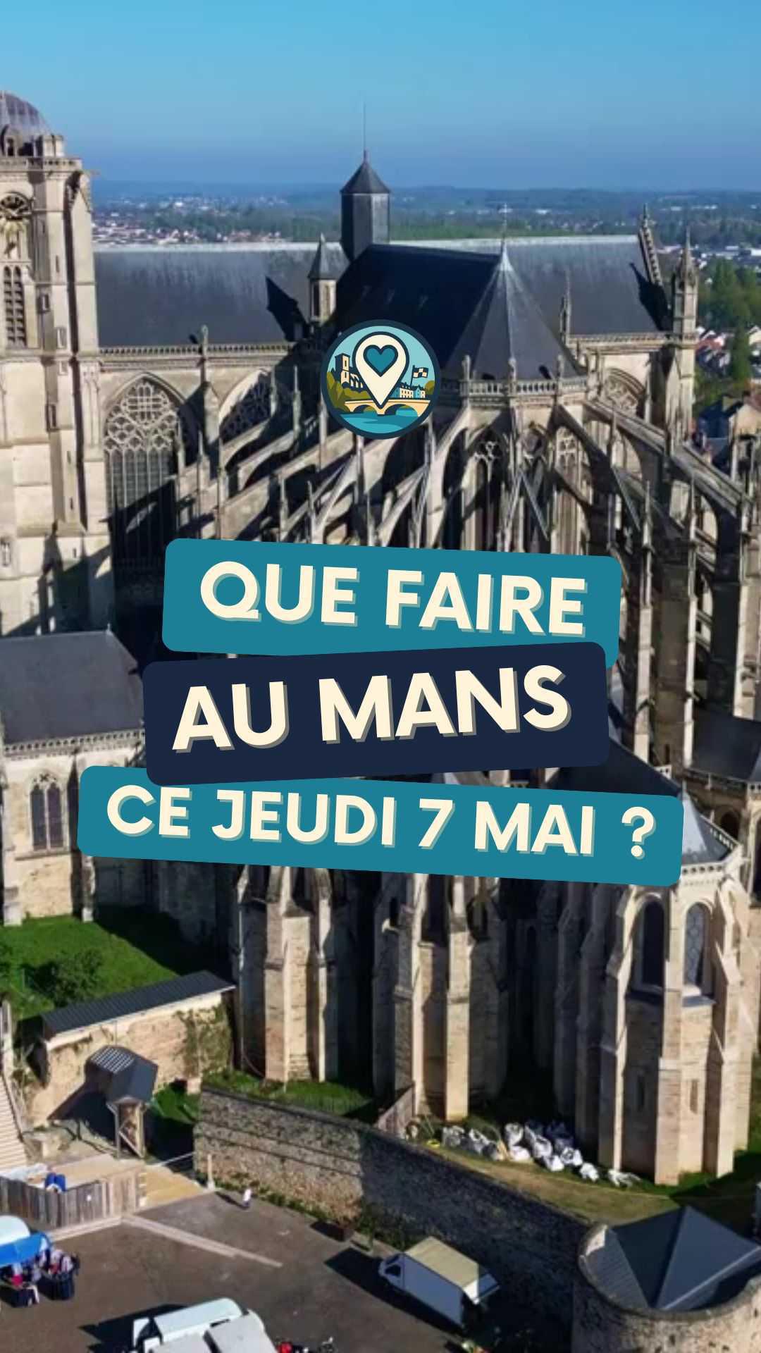 Que faire au Mans ce jeudi 7 mai ? Le top des sorties et soirées